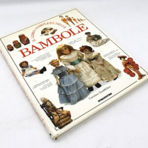 Il Libro Completo Delle Bambole - Caroline Goodfellow - De Agostini 1994