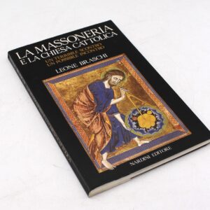 Libro "La Massoneria e la Chiesa Cattolica: Un terribile scontro, un possibile incontro."