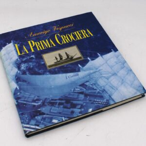 Libro "Amerigo Vespucci: La Prima Crociera" collana "I Coralli"