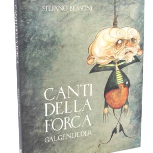 Libro illustrato "Canti della forca" S. Bessoni